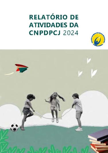 Relatório de Atividades da Comissão Nacional de Promoção dos Direitos e Proteção de Crianças e Jovens 2024